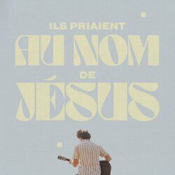 Cover of Ils priaient au nom de Jésus