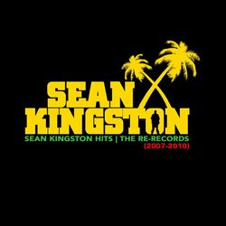 Cover of Sean Kingston Hits (2007-2010) (The Re-Records)