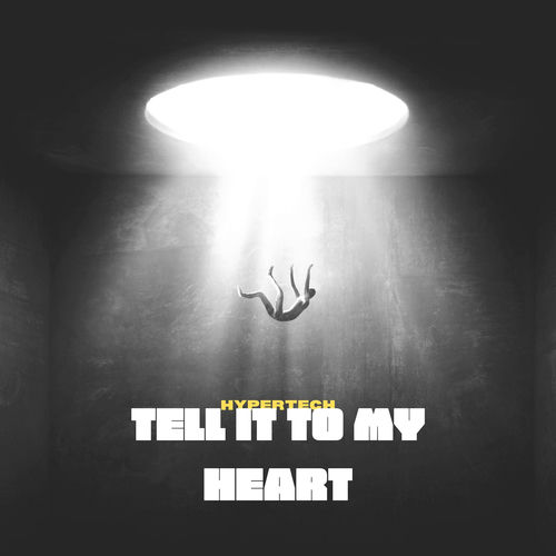 tell it to my heart hypertechno