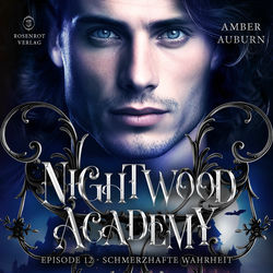 Nightwood Academy, Episode 12 - Schmerzhafte Wahrheit (Romantasy-Serie)
