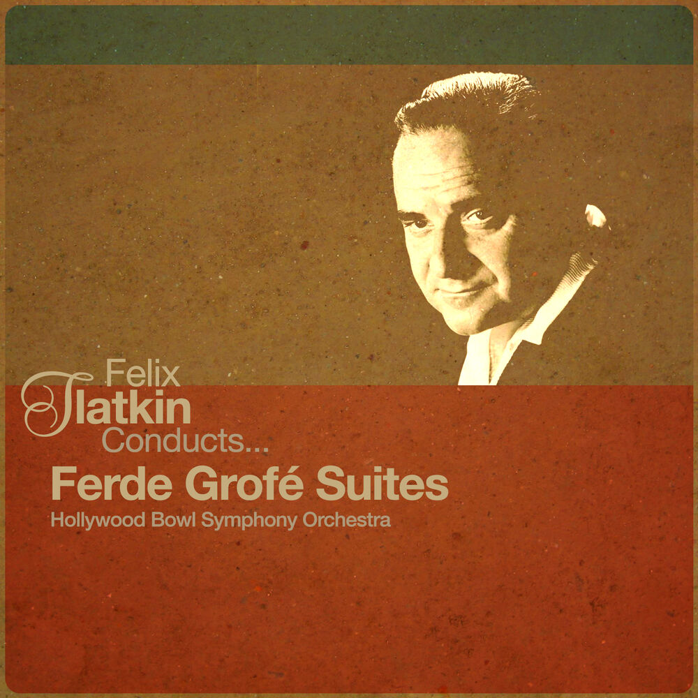 Picture of Felix Slatkin Conducts... Ferde Grofé Suites