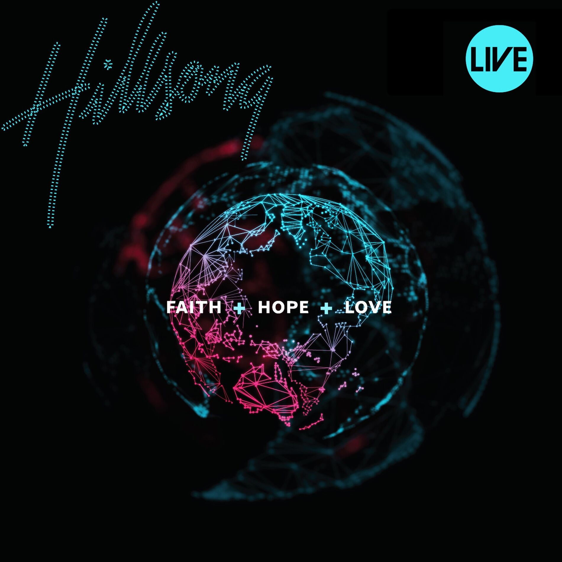 Album cover of Faith+Hope+Love (Live)