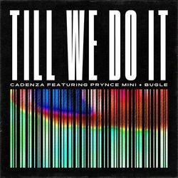 Cover of Till We Do It (feat. Prynce MINI & Bugle)