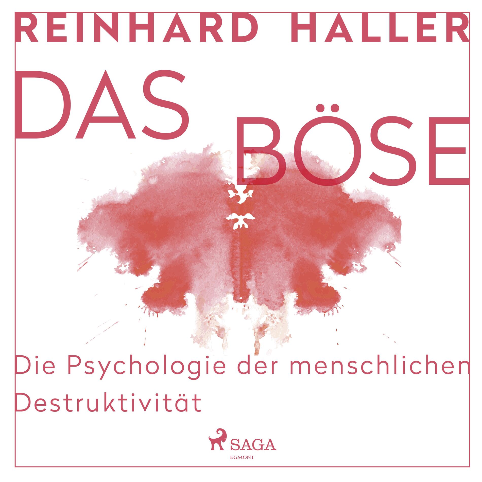 Album cover of Das Böse: Die Psychologie der menschlichen Destruktivität