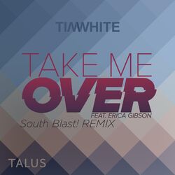 Cover of Take Me Over (South Blast! Bounce Over Remix)