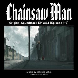 Cover of Chainsaw Man Original Soundtrack EP Vol.1 (Episode 1-3)