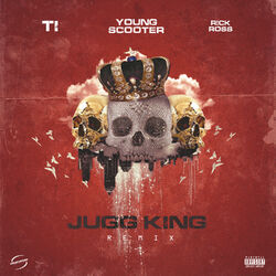 Cover of Jugg King (Remix) [feat. T.I. & Rick Ross]