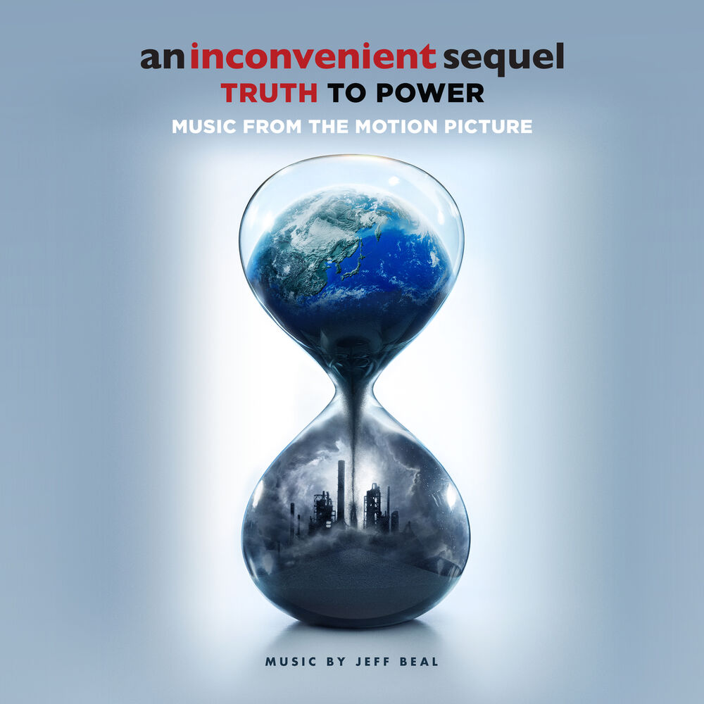 Picture of An Inconvenient Sequel: Truth To Power (Music From The Motion Picture)