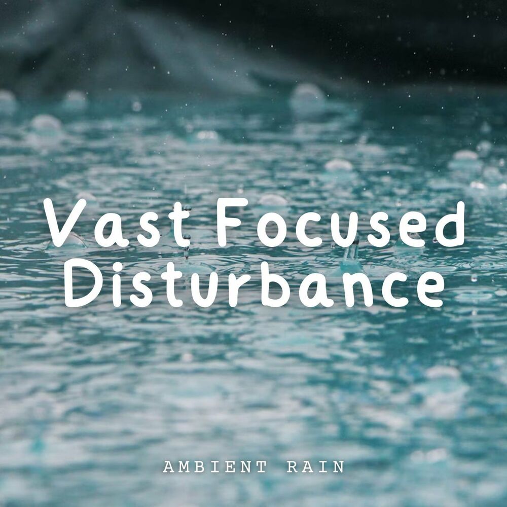 Picture of Ambient Rain: Vast Focused Disturbance