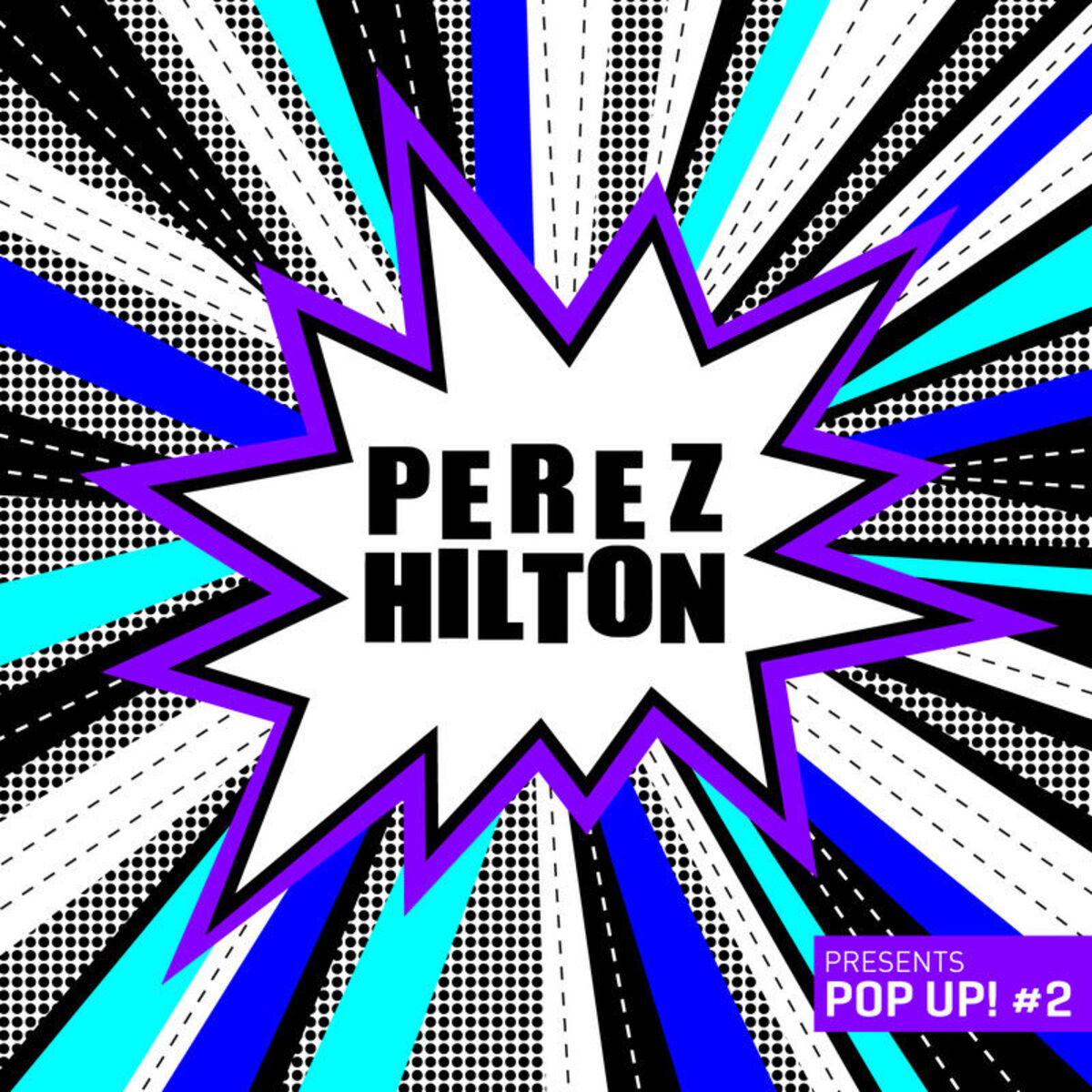 Album cover of Perez Hilton Presents Pop Up! #2