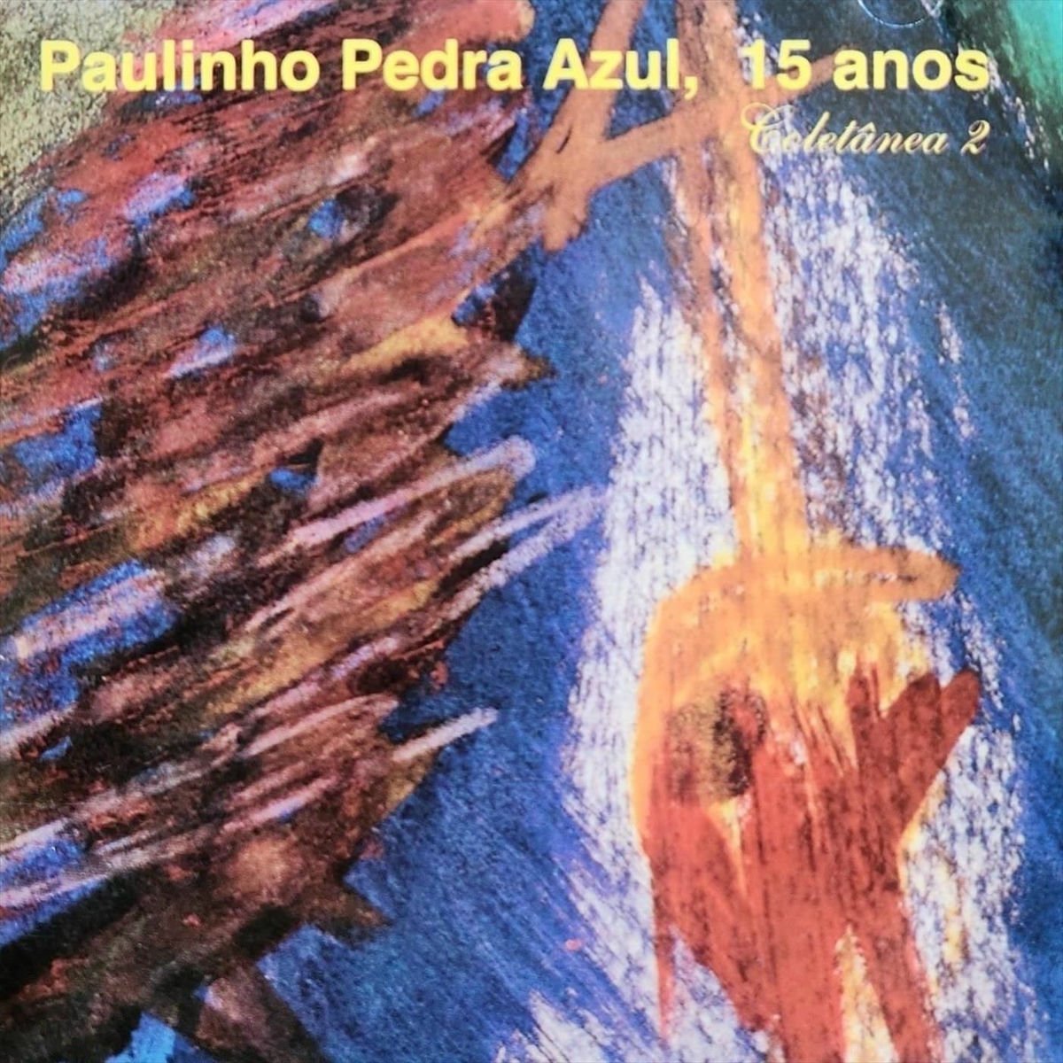 Album cover of Paulinho Pedra Azul, 15 Anos - Coletânea 2