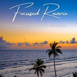 Cover of Focused Reverie: Meditative Melodies for Studious Minds