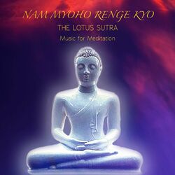 Cover of Nam Myoho Renge Kyo Music for Meditation