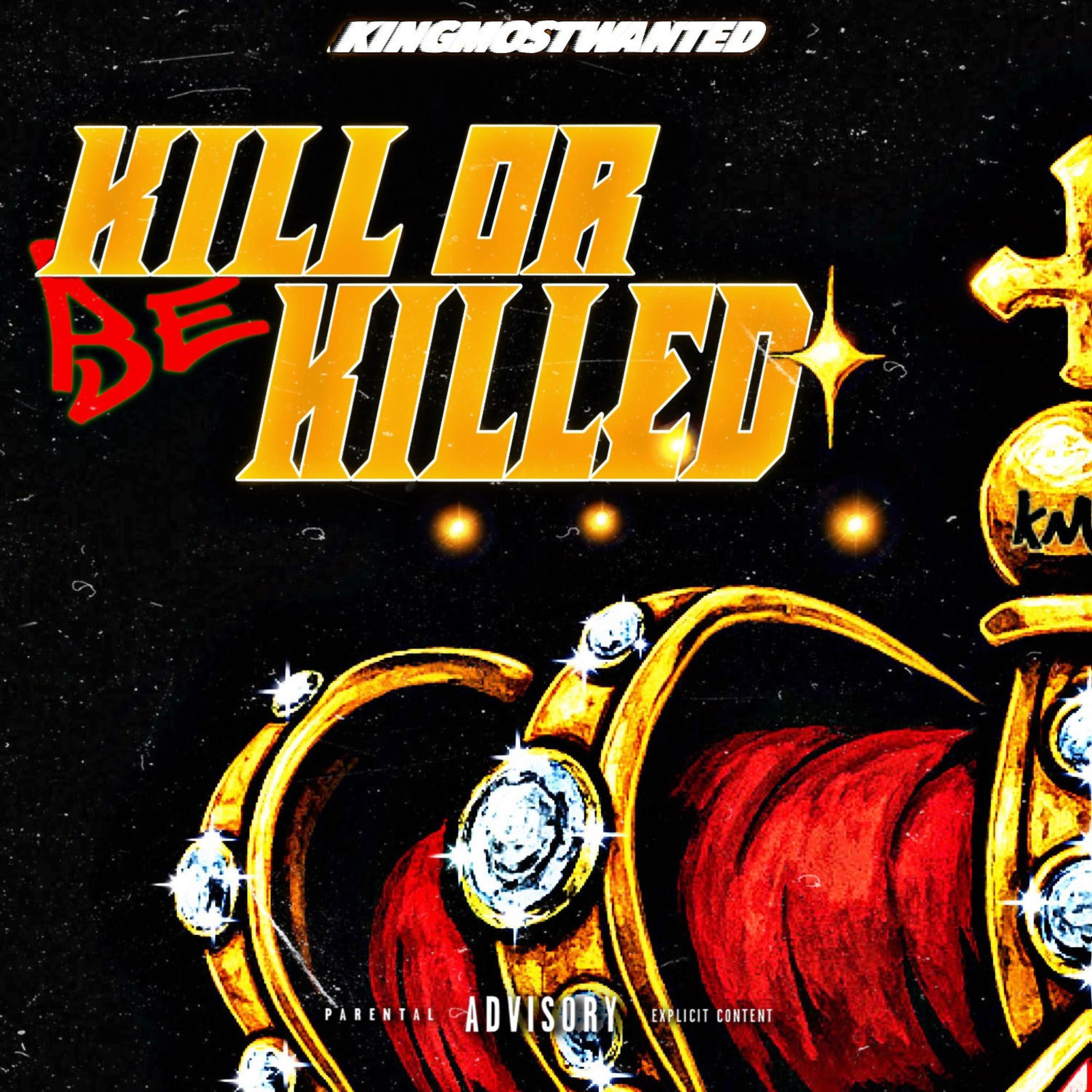 Album cover of Kill Or Be Killed