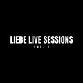Liebe Live Sessions Vol.1
