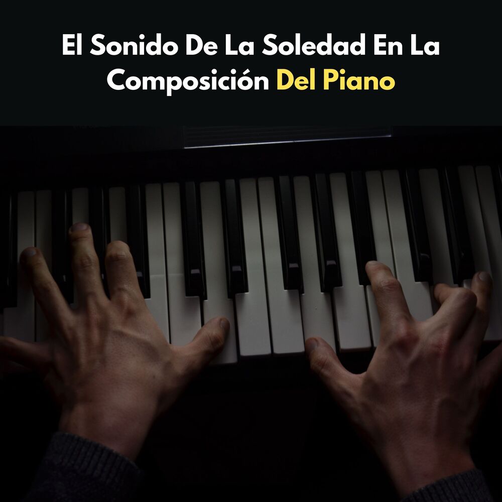 Picture of El Sonido De La Soledad En La Composición Del Piano