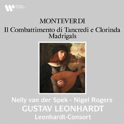Cover of Monteverdi: Il combattimento di Tancredi e Clorinda & Madrigals