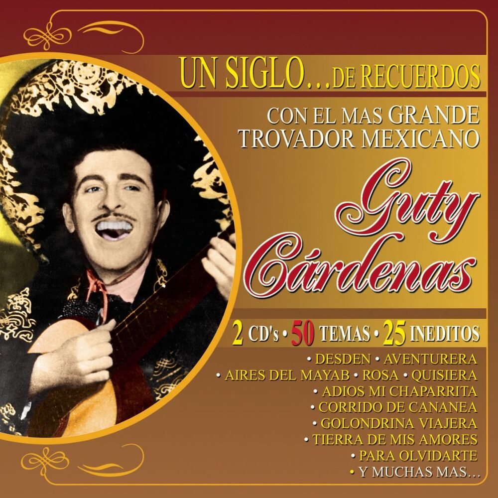 Picture of Un Siglo... De Recuerdos Con El Mas Grande Trovador Mexicano Guty Cardenas