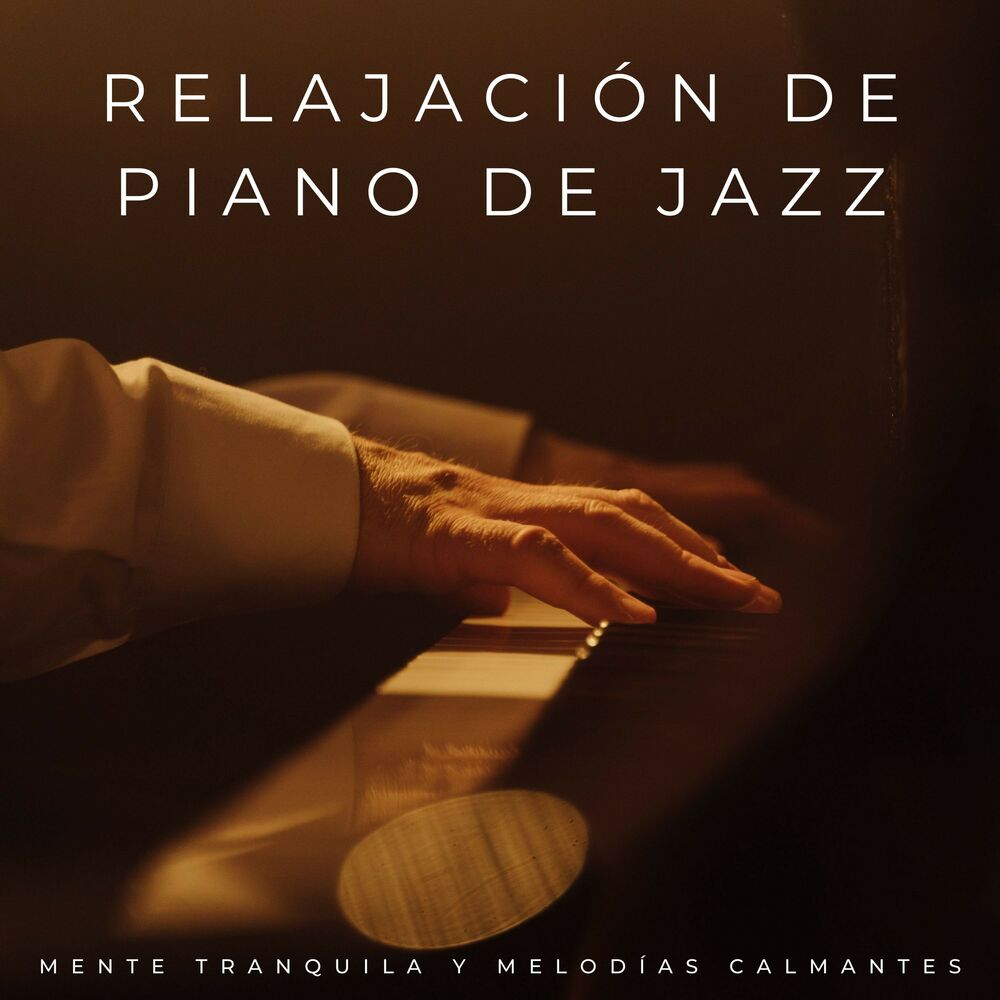 Picture of Relajación De Piano De Jazz: Mente Tranquila Y Melodías Calmantes
