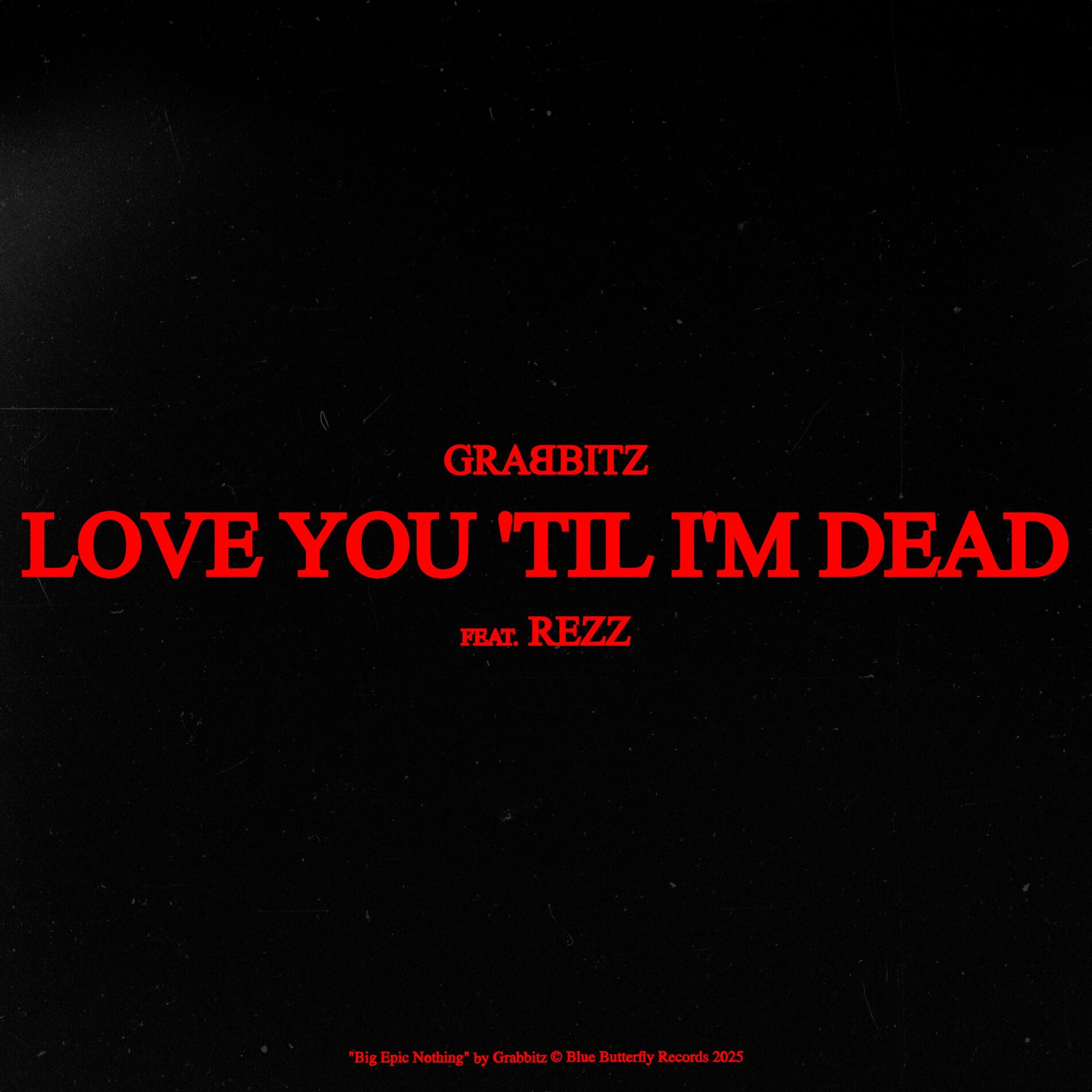 Album cover of Love You 'Til I'm Dead (feat. Rezz)