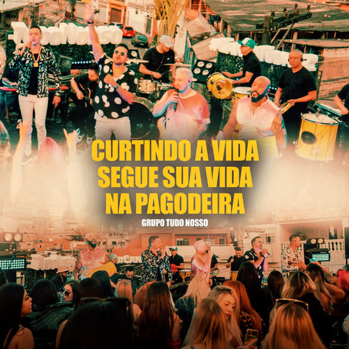 Curtindo a Vida - Ao Vivo by Grupo Tudo Nosso - 107 BPM