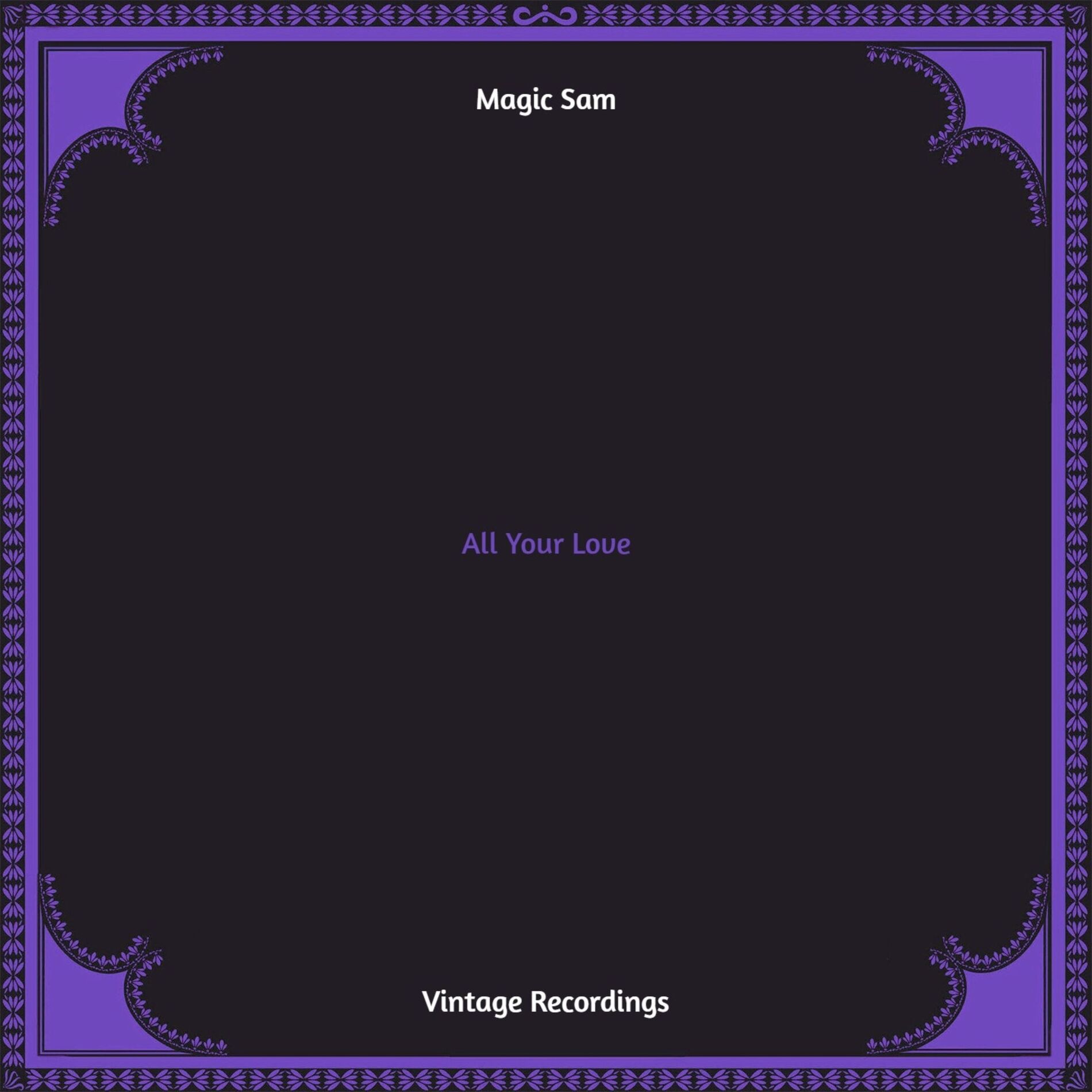 Album cover of All Your Love (Hq remastered)