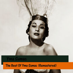 Cover of The Best Of Yma Sumac (Remastered)