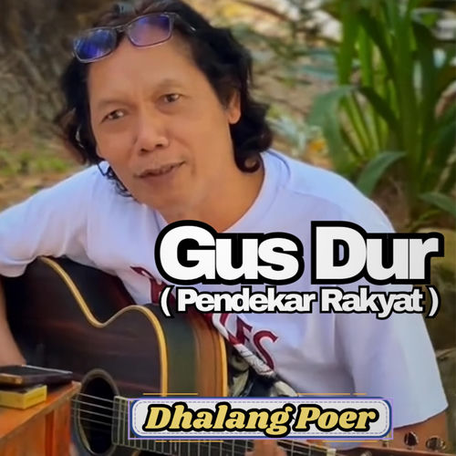 Gus Dur ( Pendekar Rakyat ) (Live)