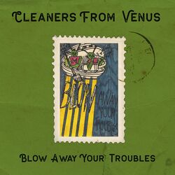 Cover of Blow Away Your Troubles