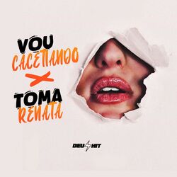 Cover of Vou Cacetiando X Toma Renata