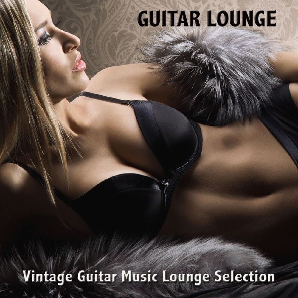 Picture of Guitar Lounge: Vintage Guitar Music Lounge Selection & Sexy Chill Out Music Cafe