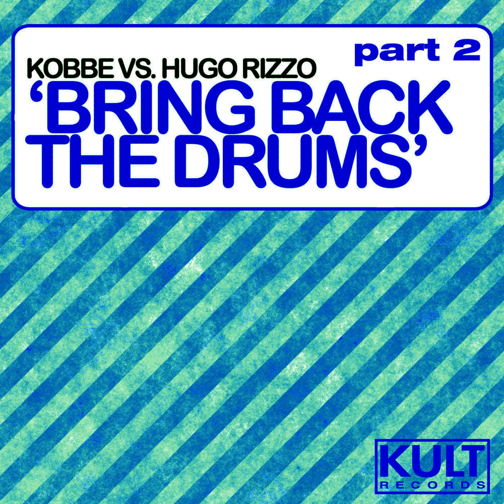 Picture of Kult Records Presents: Bring Back The Drums (Part 2)