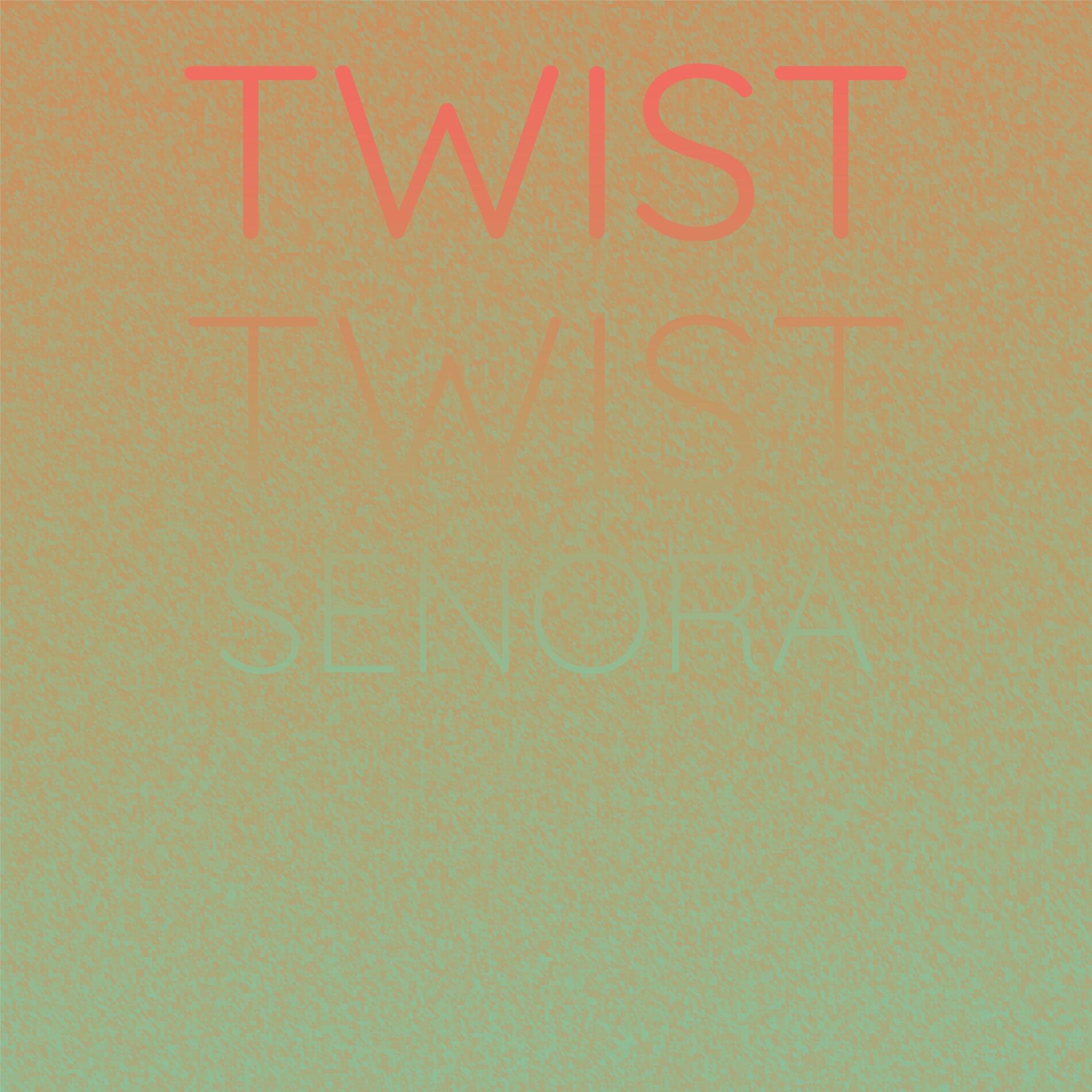 Album cover of Twist Twist Senora