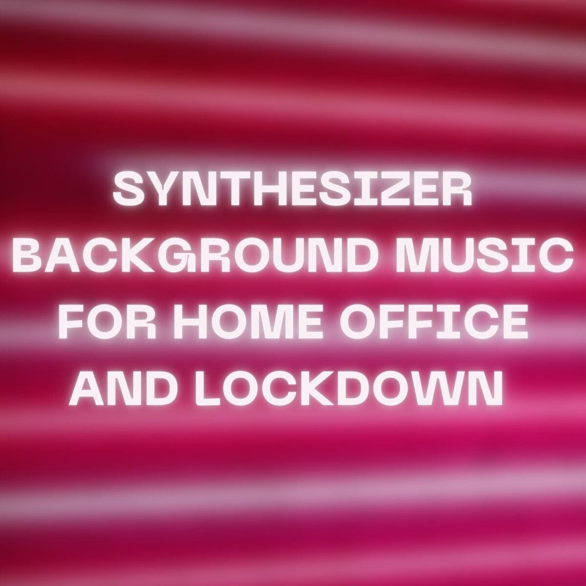 Album cover of Synthesizer Background Music for Home Office and Lockdown