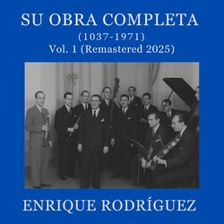 Su Obra Completa (1937-1971) , Vol. 1 (Remastered 2025)