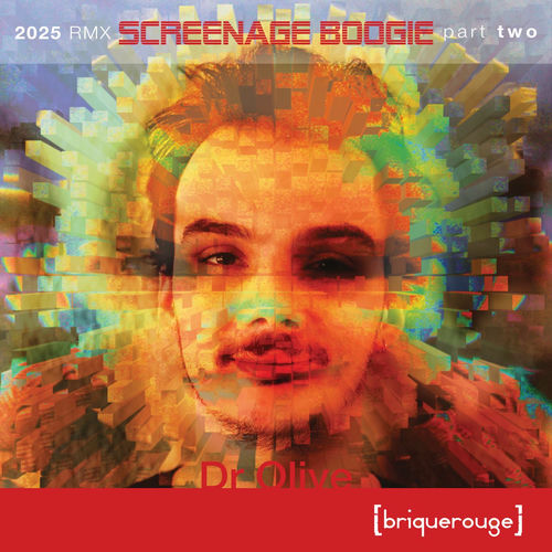 Dr Olive - Screenage Boogie 2025 RMXS Part Two (2025) Dr Olive - Screenage Boogie 2025 RMXS Part Two (2025)