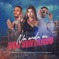 Cover of Na Onda Eu Vou Sentando