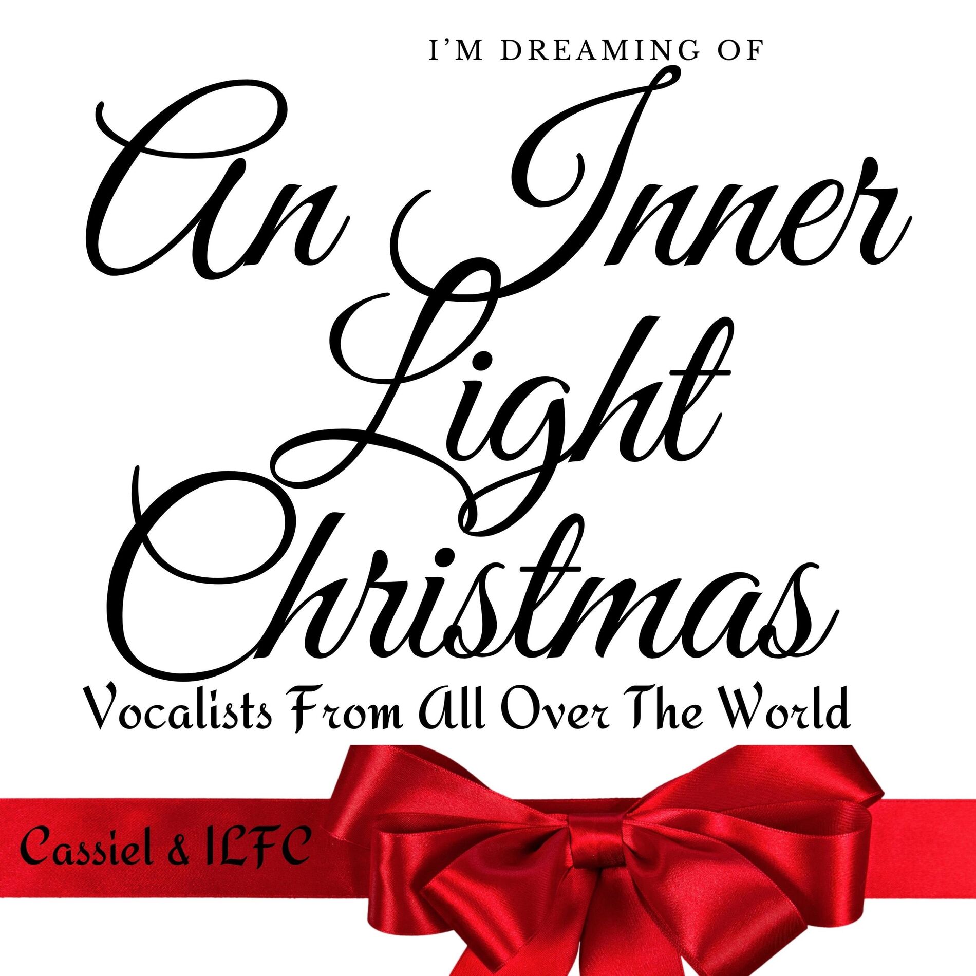 Album cover of I'm Dreaming Of An Inner Light Christmas: Vocalists From All Over The World