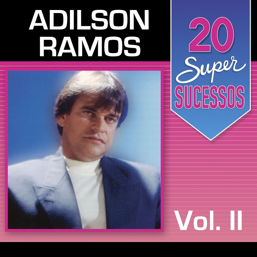 Picture of 20 Super Sucessos: Adilson Ramos, Vol. 2