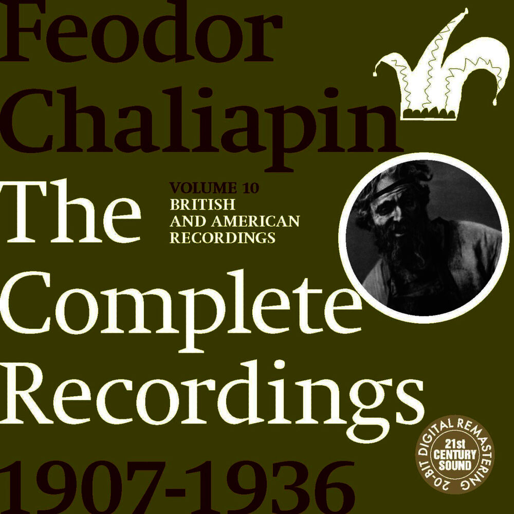 Picture of Chaliapin: the Complete Recordings 1907-1936 Volume 10. British and American Recordings