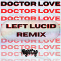 Doctor Love (Left Lucid Remix)