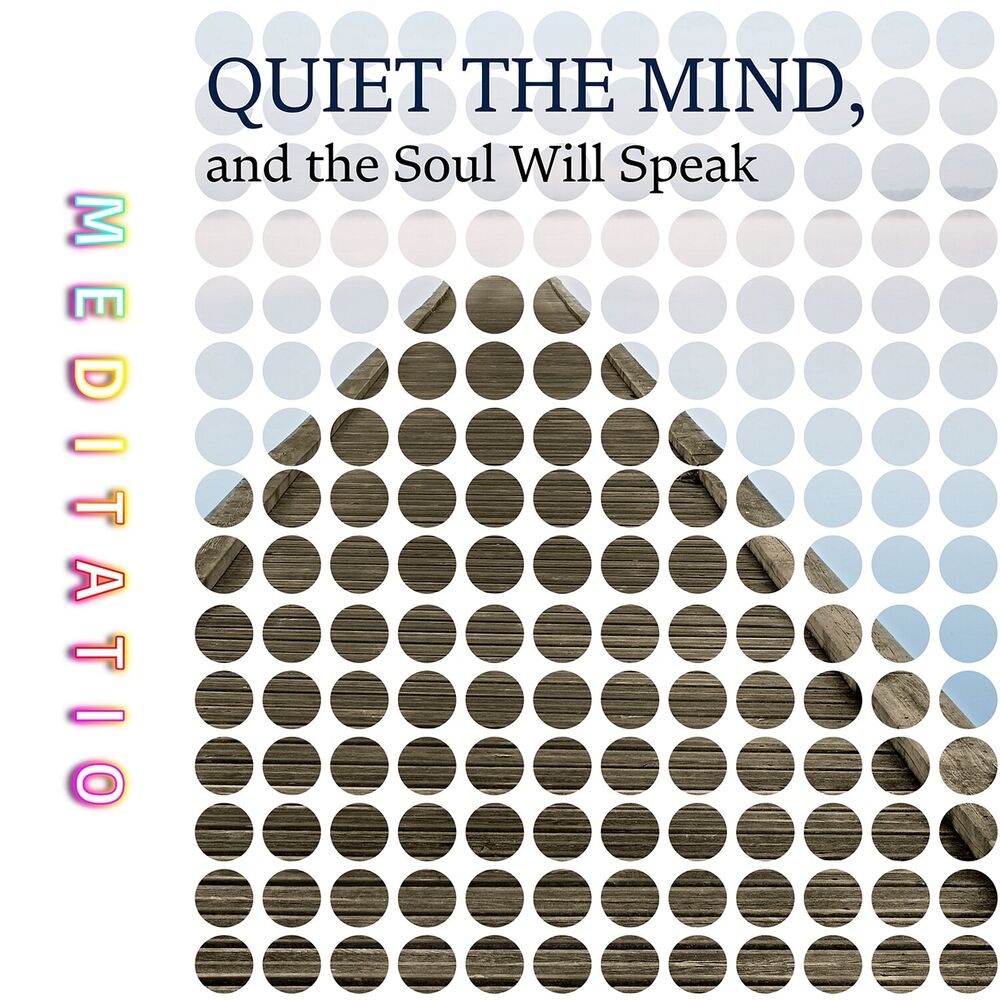 Picture of Quiet the Mind, and the Soul Will Speak