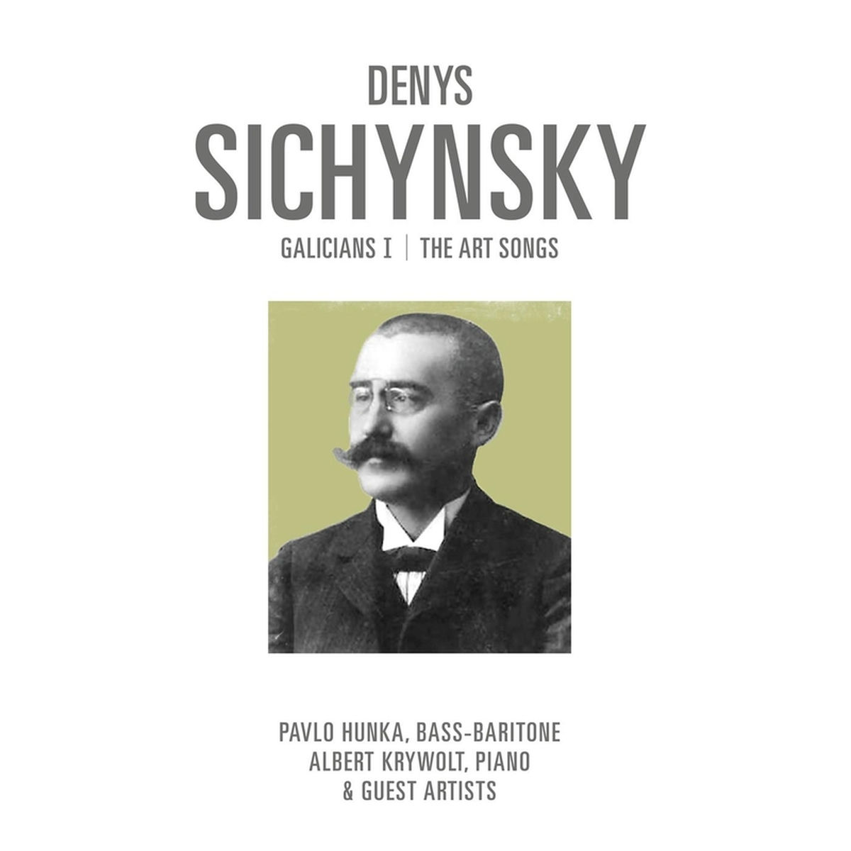Album cover of Denys Sichynsky: Galicians I