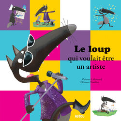 Cover of Le Loup qui voulait être un artiste