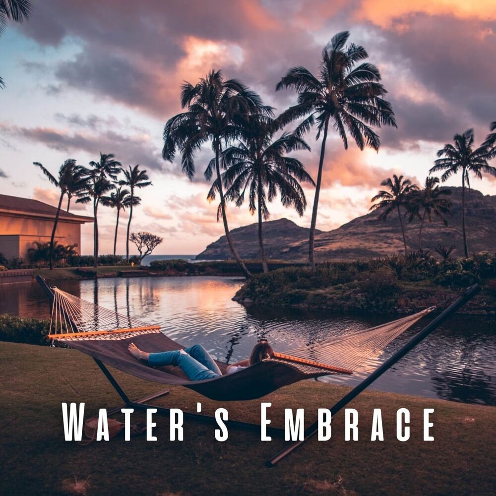 Picture of Water's Embrace: Chill Music for Ultimate Relaxation