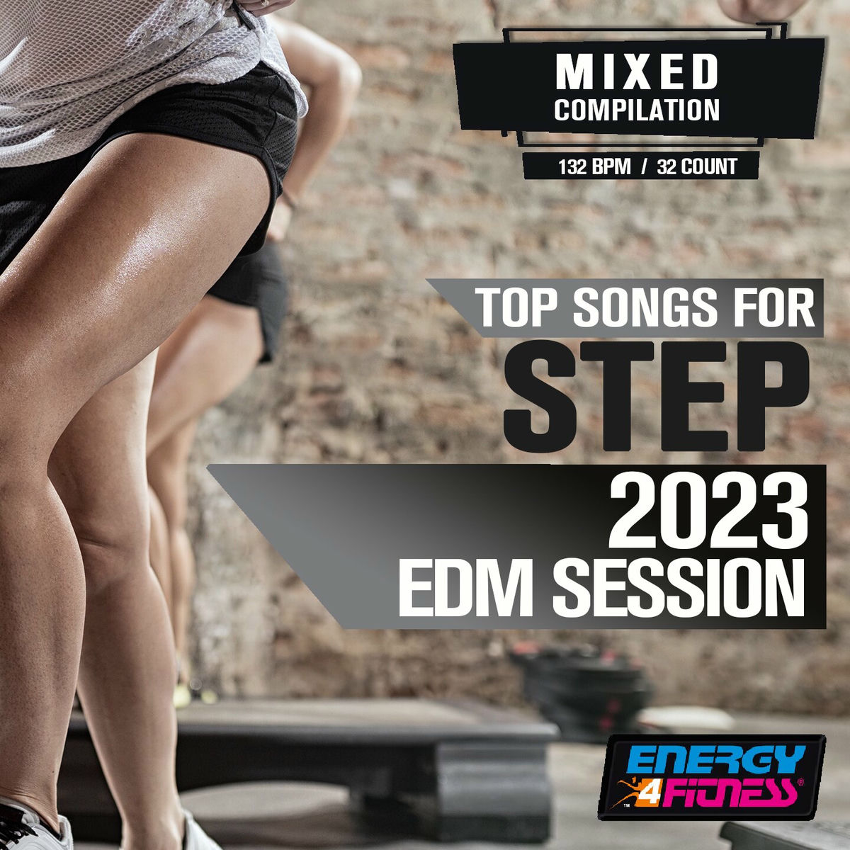 Album cover of Top Songs For Step 2023 Edm Mixed Session (15 Tracks Non-Stop Mixed Compilation For Fitness & Workout - 128 Bpm / 32 Count)