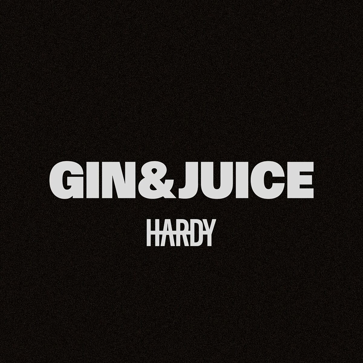 Album cover of Gin & Juice (HARDY’s Version)