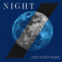 Cover of Night Jazz Sleep Music - Sleep Medicine