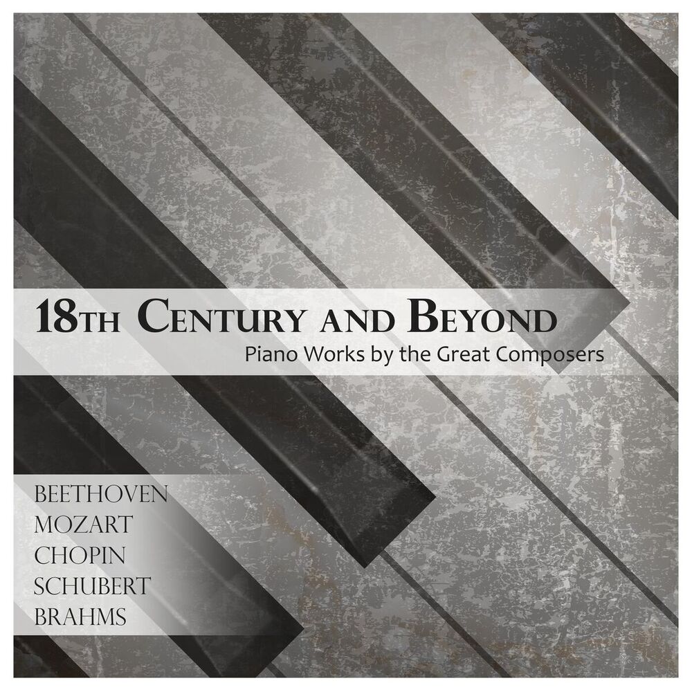 Picture of 18th Century & Beyond: Piano Works by the Great Composers