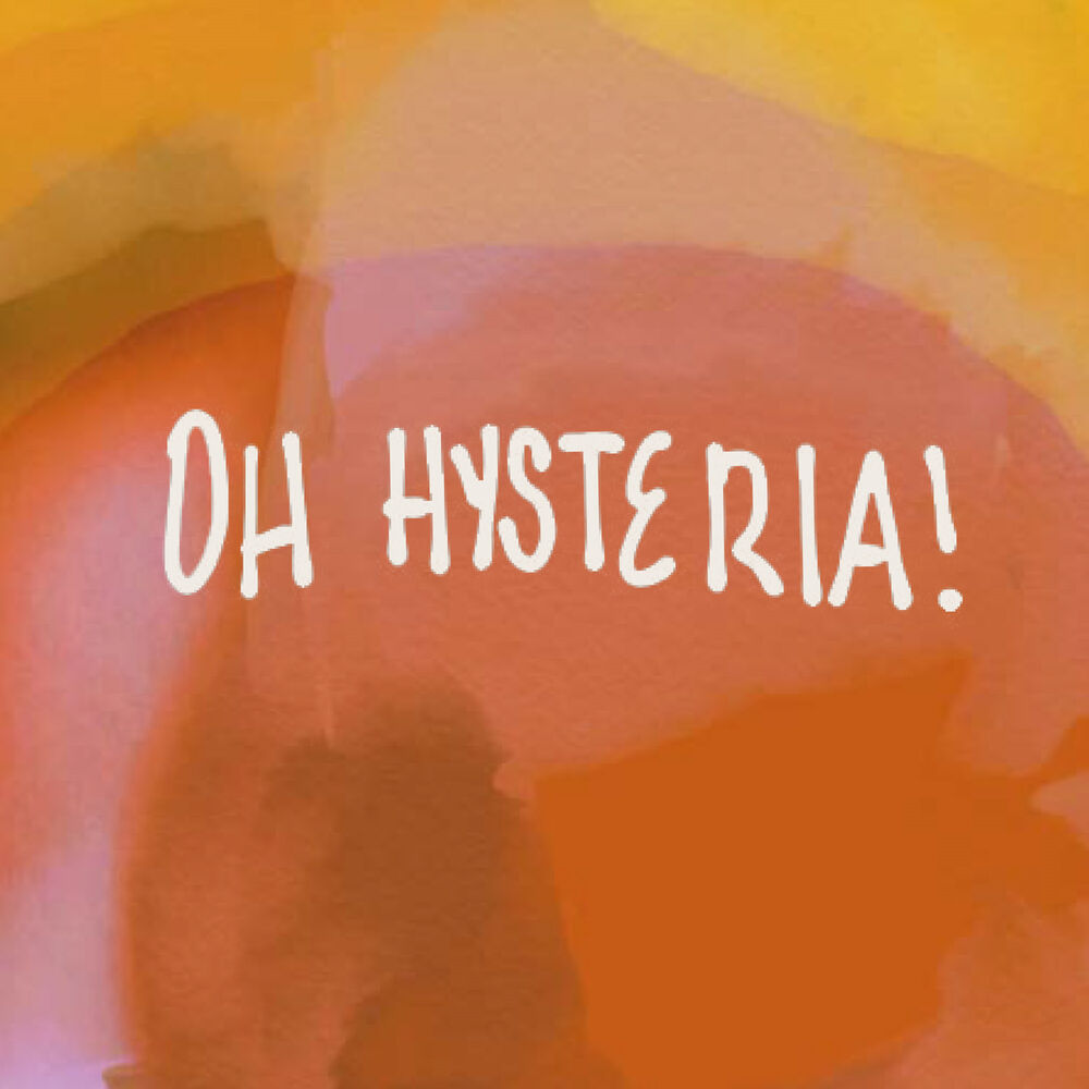 Picture of Oh Hysteria!